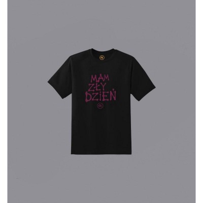 T-shirt Mam Zły Dzień z...